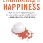 Stumbling on Happiness By Daniel Gilbert USA