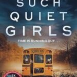 Such Quiet Girls by Noelle W. Ihli USA