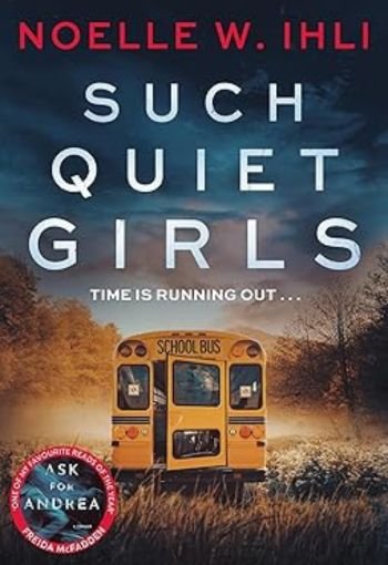 Such Quiet Girls by Noelle W. Ihli USA Such Quiet Girls by Noelle W. Ihli USA