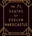 7½ Deaths of Evelyn Hardcastle by Stuart Turton USA