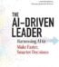 The AI-Driven Leader by Geoff Woods USA