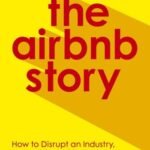 The Airbnb Story by Leigh Gallagher USA