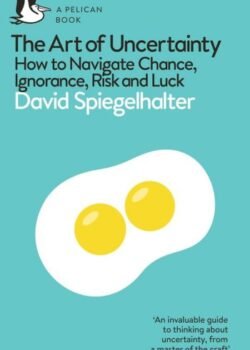 The Art of Uncertainty by David Spiegelhalter USA