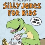Big Book of Silly Jokes for Kids - Carole Roman USA