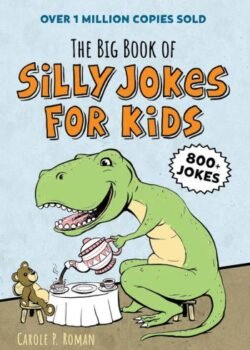 Big Book of Silly Jokes for Kids - Carole Roman USA