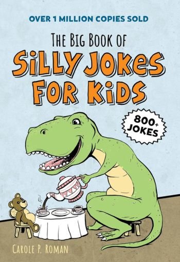 Big Book of Silly Jokes for Kids - Carole Roman USA