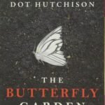 The Butterfly Garden by Dot Hutchison USA