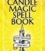 Candle Magic Spell Book by Bridget Bishop USA