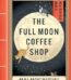 The Full Moon Coffee Shop by Mai Mochizuki USA