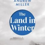 The Land in Winter by Andrew Miller USA