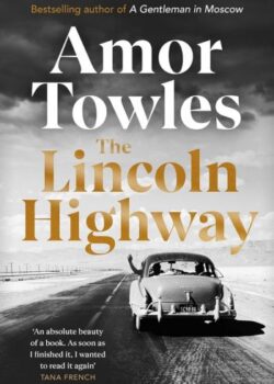The Lincoln Highway by Amor Towles USA