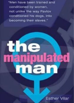 The Manipulated Man by Esther Vilar USA