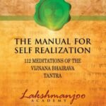 Manual for Self Realization by Swami Lakshmanjoo USA
