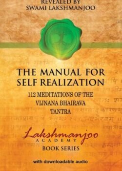 Manual for Self Realization by Swami Lakshmanjoo USA