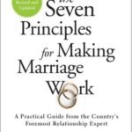The Seven Principles for Making Marriage Work by John Gottman USA