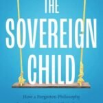The Sovereign Child by Aaron Stupple USA