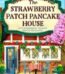Strawberry Patch Pancake House By Laurie Gilmore USA