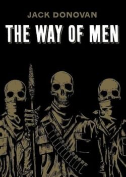 The Way of Men by Jack Donovan USA
