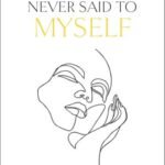 Things I Never Said To Myself By Ngwenya USA