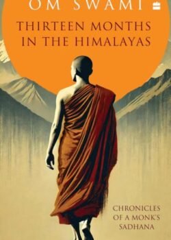 Thirteen Months In The Himalayas By Om Swami Book USA