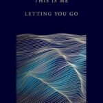 This Is Me Letting You Go by Heidi Priebe USA
