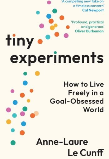 Tiny Experiments by Anne-Laure Le Cunff USA