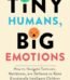 Tiny Humans, Big Emotions by Alyssa Blask Campbell USA