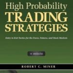 High Probability Trading Strategies By Robert C. Miner USA