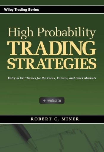 High Probability Trading Strategies By Robert C. Miner USA