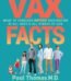 Vax Facts Paperback by Paul Thomas, M.D. USA