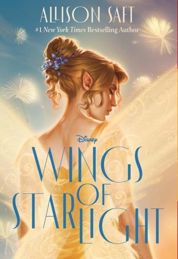 Wings of Starlight by Allison Saft USA Wings of Starlight by Allison Saft USA
