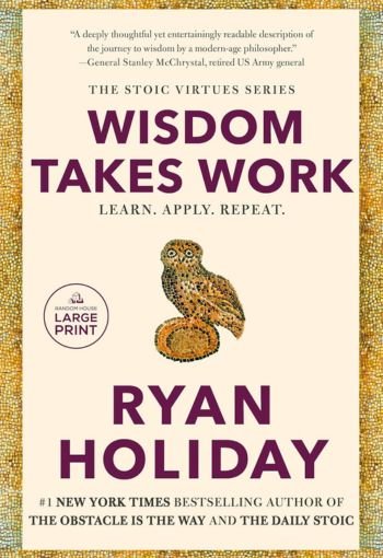Wisdom Takes Work by Ryan Holiday USA Wisdom Takes Work by Ryan Holiday USA