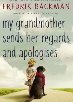 My Grandmother Sends Her Regards and Apologies by Fredrik Backman USA