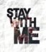 Stay with Me by Nicole Fiorina USA