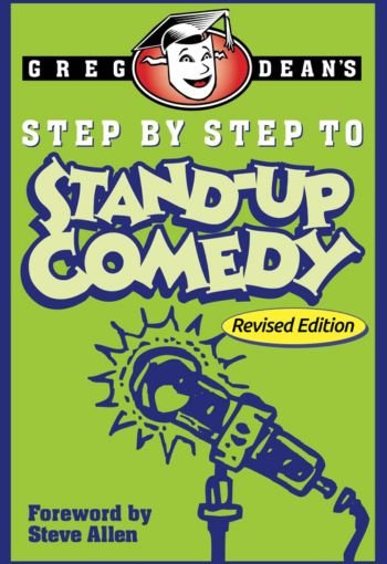 Step by Step to Stand-Up Comedy By Greg Dean USA