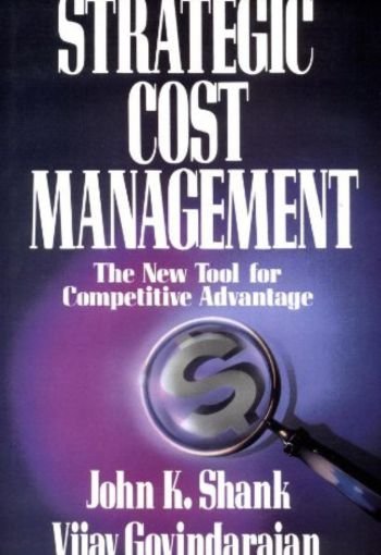 Strategic Cost Management by Shank Govindarajan USA Strategic Cost Management by Shank Govindarajan USA
