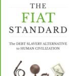 The Fiat Standard by Saifedean Ammous USA