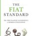 The Fiat Standard by Saifedean Ammous USA