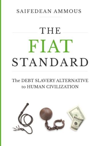The Fiat Standard by Saifedean Ammous USA
