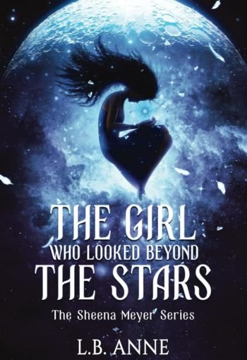 The Girl Who Looked Beyond the Stars By L. B. Anne USA