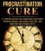 The Procrastination Cure by Damon Zahariades USA